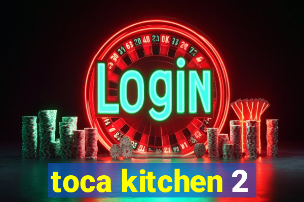 toca kitchen 2